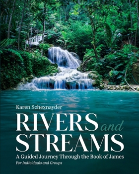 Rivers and Streams: A Guided Journey Through the Book of James