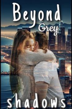 Paperback Beyond Grey Shadows: Sequel to "Between The Shadows" Book