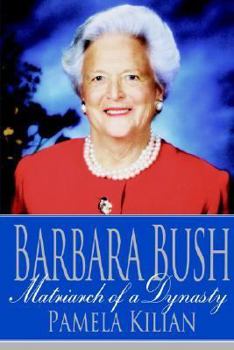Paperback Barbara Bush: Matriarch of a Dynasty Book