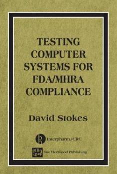 Hardcover Testing Computers Systems for Fda/Mhra Compliance Book