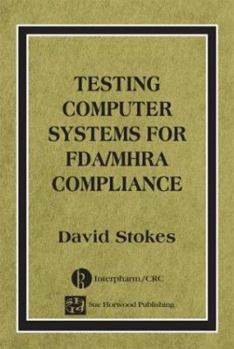 Hardcover Testing Computers Systems for FDA/MHRA Compliance Book