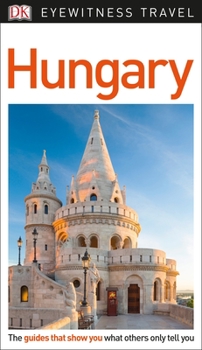 Hungary - Book  of the Eyewitness Travel Guides