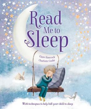 Hardcover Read Me to Sleep: With Techniques to Help Lull Your Child to Sleep Book