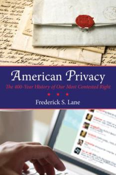 Hardcover American Privacy: The 400-Year History of Our Most Contested Right Book