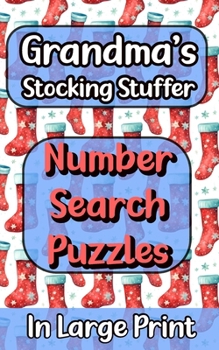 Paperback Stocking Stuffers For Grandmas At Xmas: 90 Large Print Number Search Puzzles For Adults Book