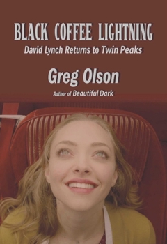 Paperback Black Coffee Lighting: David Lynch Returns to Twin Peaks Book