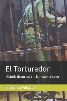 Paperback El Torturador: Historia de un esbirro latinoamericano [Spanish] Book