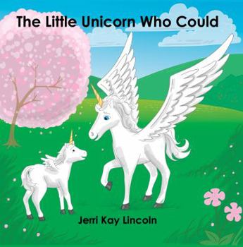 The Little Unicorn Who Could