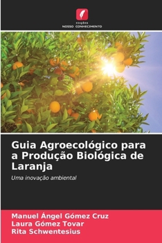 Paperback Guia Agroecológico para a Produção Biológica de Laranja [Portuguese] Book