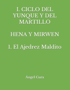 Paperback Hena Y Mirwen: 1. El Ajedrez Maldito [Spanish] Book