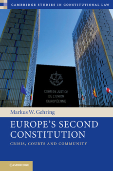 Europe's Second Constitution - Book  of the Cambridge Studies in Constitutional Law