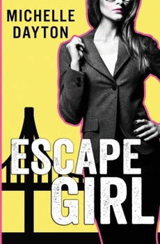 Escape Girl - Book #3 of the Tech-nically Love