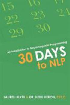Paperback 30 Days to NLP: An Introduction to Neuro Linguistic Programming Book