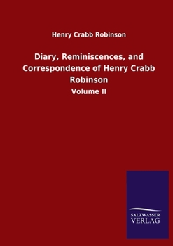 Paperback Diary, Reminiscences, and Correspondence of Henry Crabb Robinson: Volume II Book