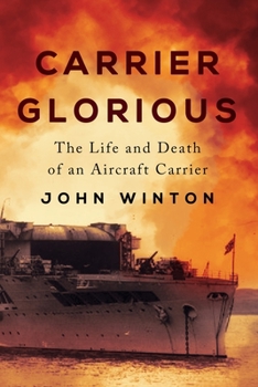 Paperback Carrier Glorious: The Life and Death of an Aircraft Carrier Book