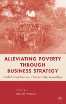 Paperback Alleviating Poverty Through Business Strategy Book