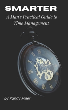 Paperback Smarter: A Man's Practical Guide to Time Management Book