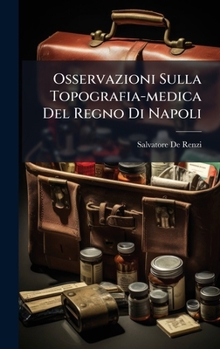 Hardcover Osservazioni Sulla Topografia-medica Del Regno Di Napoli [Italian] Book