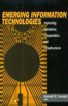 Paperback Emerging Information Technology: Improving Decisions, Cooperation, and Infrastructure Book