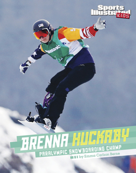 Hardcover Brenna Huckaby: Paralympic Snowboarding Champ Book
