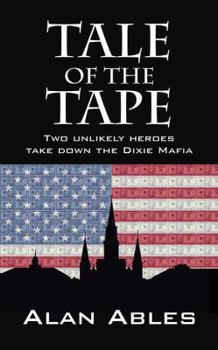 Paperback Tale of the Tape: Two Unlikely Heroes Take Down the Dixie Mafia Book