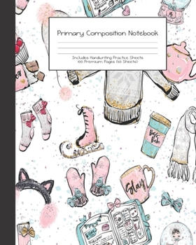 Paperback Primary Composition Notebook: Wintertime School Girls Winter Fun -Grades K-2 - Handwriting Practice Paper-Primary Ruled With Dotted Midline - 100 Pg Book