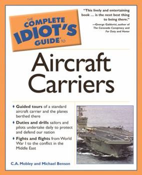 Paperback The Complete Idiot's Guide to Aircraft Carriers Book