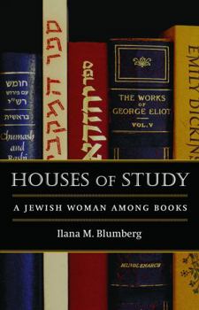 Hardcover Houses of Study: A Jewish Woman Among Books Book