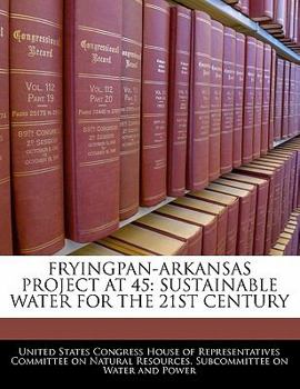 Paperback Fryingpan-Arkansas Project at 45: Sustainable Water for the 21st Century Book