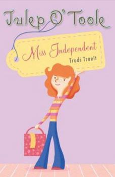 Miss Independent - Book #2 of the Julep O'Toole