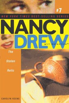 The Stolen Relic - Book #7 of the Nancy Drew: Girl Detective