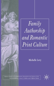 Paperback Family Authorship and Romantic Print Culture Book