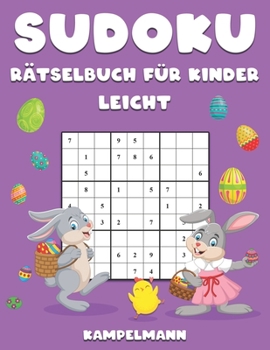 Paperback Sudoku Rätselbuch für Kinder leicht: 200 leichte Sudokus für Kinder mit Lösungen - Großdruck - Osterausgabe [German] Book