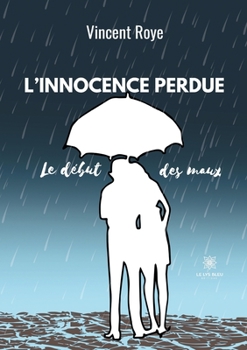 Paperback L'innocence Perdue: Le début des maux [French] Book