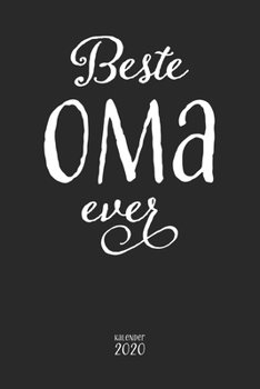 Beste Oma ever Kalender 2020: Wochenplaner Monatsplaner Jahresplaner und Notizbuch in einem I Kalender für Oma oder Großmutter I Liebevolles Geschenk ... 110 Seiten für das Jahr 2020 (German Edition)