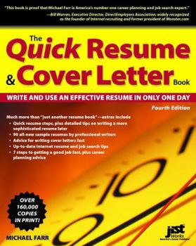 Paperback The Quick Resume & Cover Letter Book: Write and Use and Effective Resume in Only One Day Book