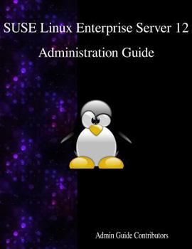 Paperback SUSE Linux Enterprise Server 12 - Administration Guide Book