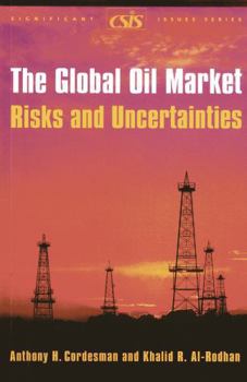 Paperback The Global Oil Market: Risks and Uncertainties Book