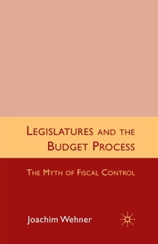 Paperback Legislatures and the Budget Process: The Myth of Fiscal Control Book