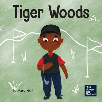 Paperback Tiger Woods: A Kid's Book About Overcoming Personal Challenges and a Speech Disorder Book