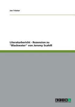 Paperback Literaturbericht - Rezension zu Blackwater von Jeremy Scahill [German] Book