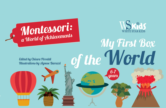 My First Box of the World (Montessori A World of Achievements) - Book  of the Montessori: A World of Achievements (Activity Box)