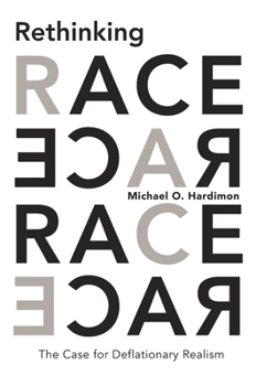 Hardcover Rethinking Race: The Case for Deflationary Realism Book