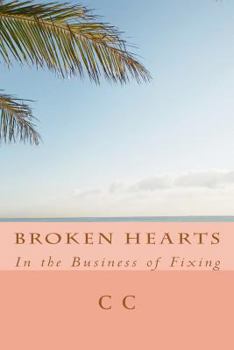 Paperback Broken Hearts: In the Business of Fixing Book