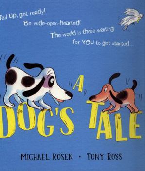 Paperback A Dog's Tale: Life Lessons for a Pup Book