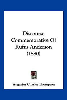 Discourse Commemorative Of Rufus Anderson