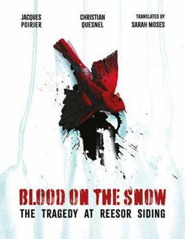 Paperback Blood on the Snow: Tragedy at the Reesor Siding Strike Book