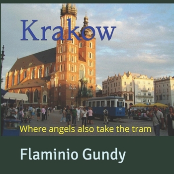 Paperback Krakow: Where angels also take the tram Book