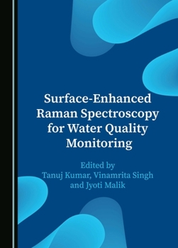 Hardcover Surface-Enhanced Raman Spectroscopy for Water Quality Monitoring Book