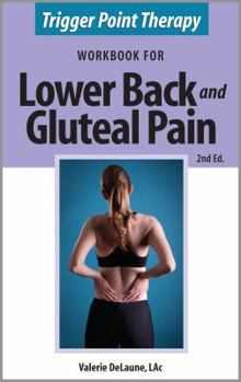 Paperback Trigger Point Therapy for Lower Back and Gluteal Pain: (Second Edition) Book